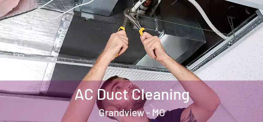  AC Duct Cleaning Grandview - MO