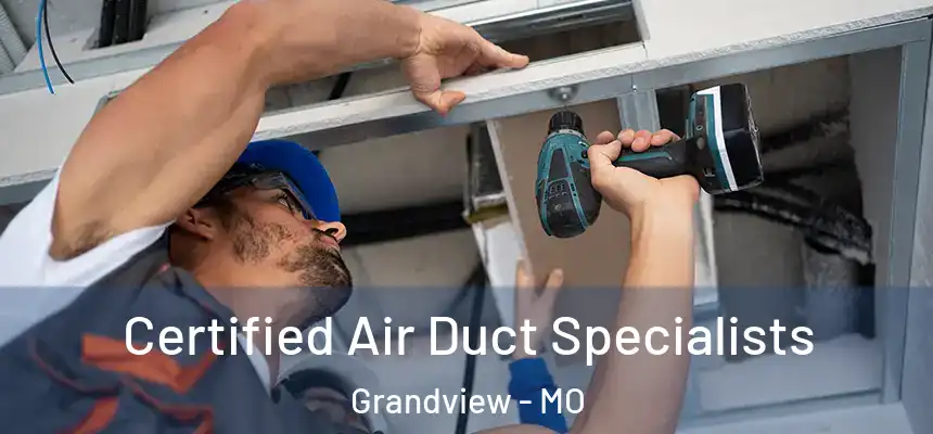  Certified Air Duct Specialists Grandview - MO