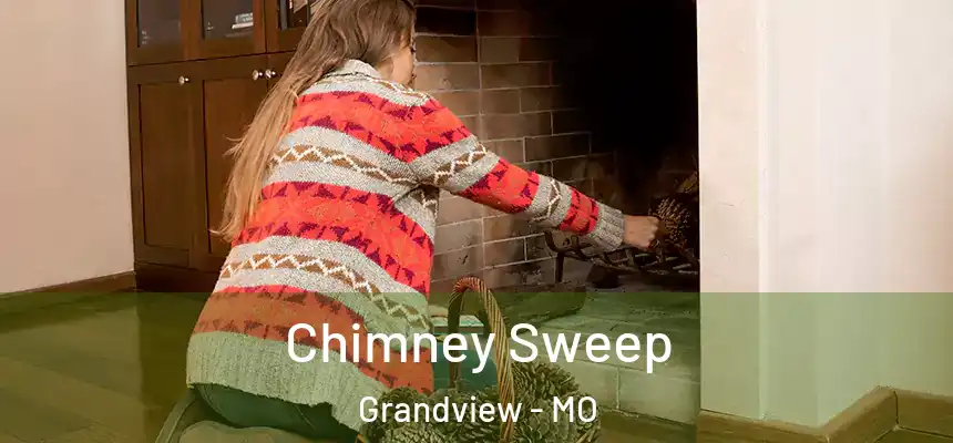 Chimney Sweep Grandview - MO