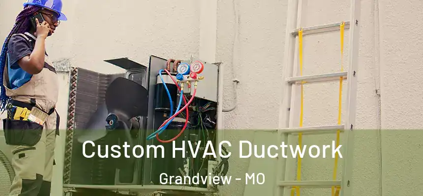  Custom HVAC Ductwork Grandview - MO