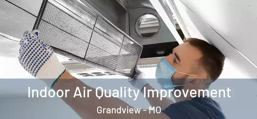  Indoor Air Quality Improvement Grandview - MO