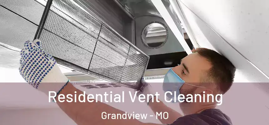  Residential Vent Cleaning Grandview - MO